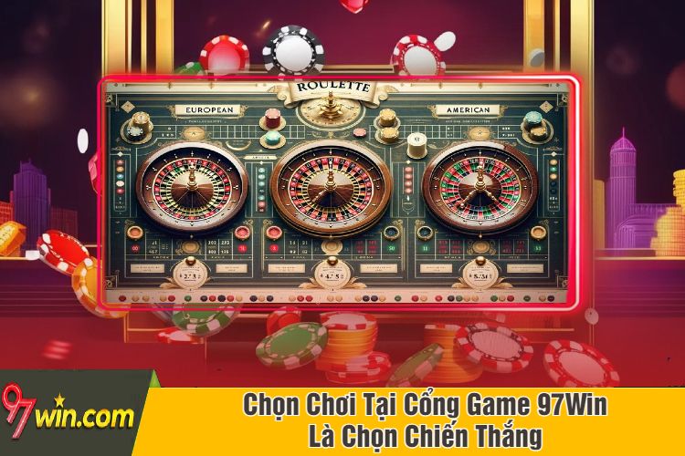 Chọn Chơi Tại Cổng Game 97Win Là Chọn Chiến Thắng