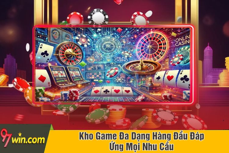 Kho Game Đa Dạng Hàng Đầu Đáp Ứng Mọi Nhu Cầu